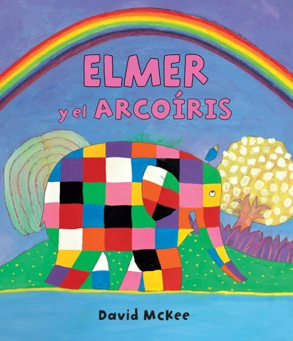 ELMER Y EL ARCOÍRIS (ELMER. PRIMERAS LECTURAS 17) | 9788448845711 | MCKEE, DAVID | Llibreria Ombra | Llibreria online de Rubí, Barcelona | Comprar llibres en català i castellà online