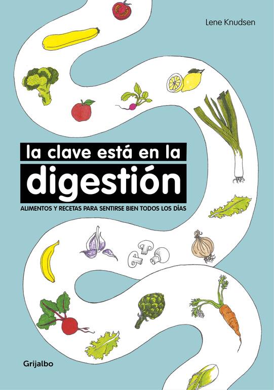 LA CLAVE ESTÁ EN LA DIGESTIÓN | 9788416449767 | KNUDSEN, LENE | Llibreria Ombra | Llibreria online de Rubí, Barcelona | Comprar llibres en català i castellà online