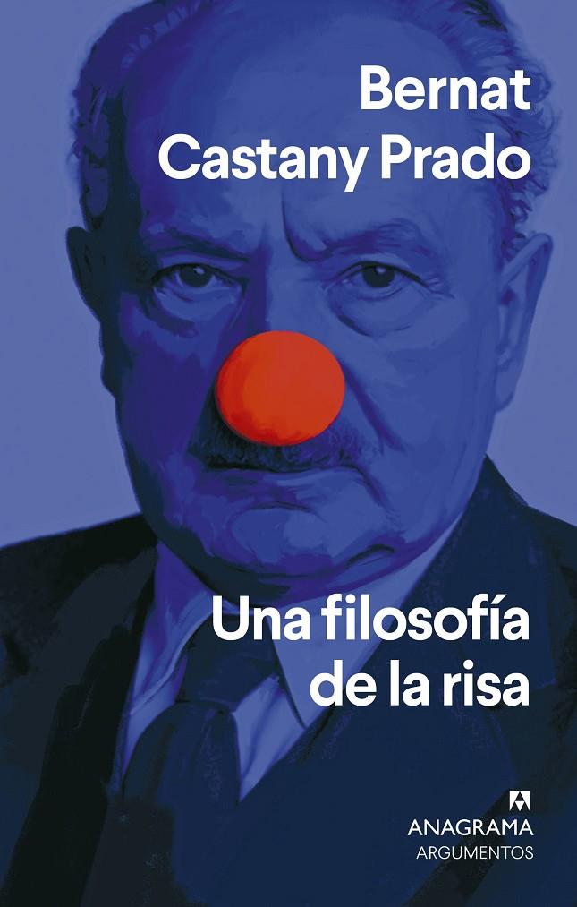 UNA FILOSOFÍA DE LA RISA | 9788433949196 | CASTANY PRADO, BERNAT | Llibreria Ombra | Llibreria online de Rubí, Barcelona | Comprar llibres en català i castellà online