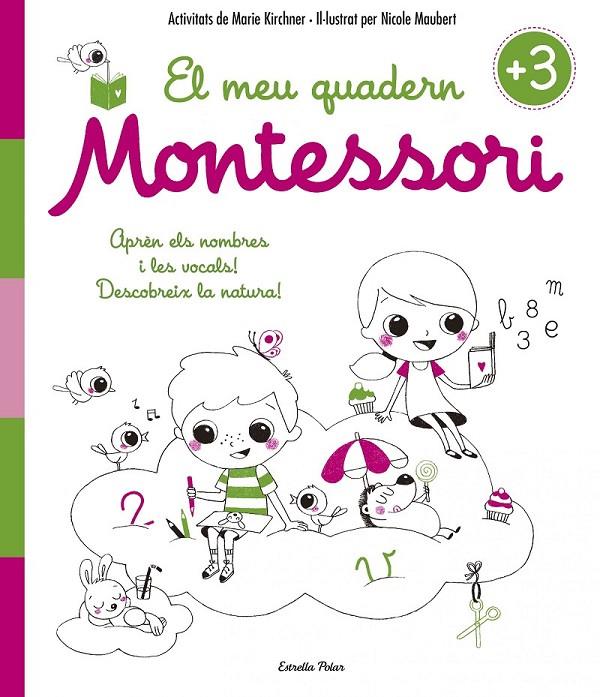 EL MEU QUADERN MONTESSORI +3 | 9788416522194 | MARIE KIRCHNER/NICOLE MAUBERT | Llibreria Ombra | Llibreria online de Rubí, Barcelona | Comprar llibres en català i castellà online