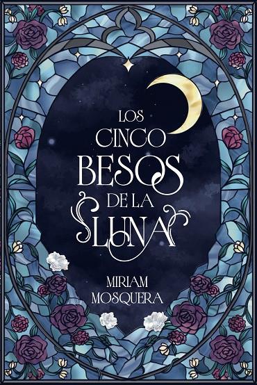 LOS CINCO BESOS DE LA LUNA | 9791388108068 | MOSQUERA, MIRIAM | Llibreria Ombra | Llibreria online de Rubí, Barcelona | Comprar llibres en català i castellà online