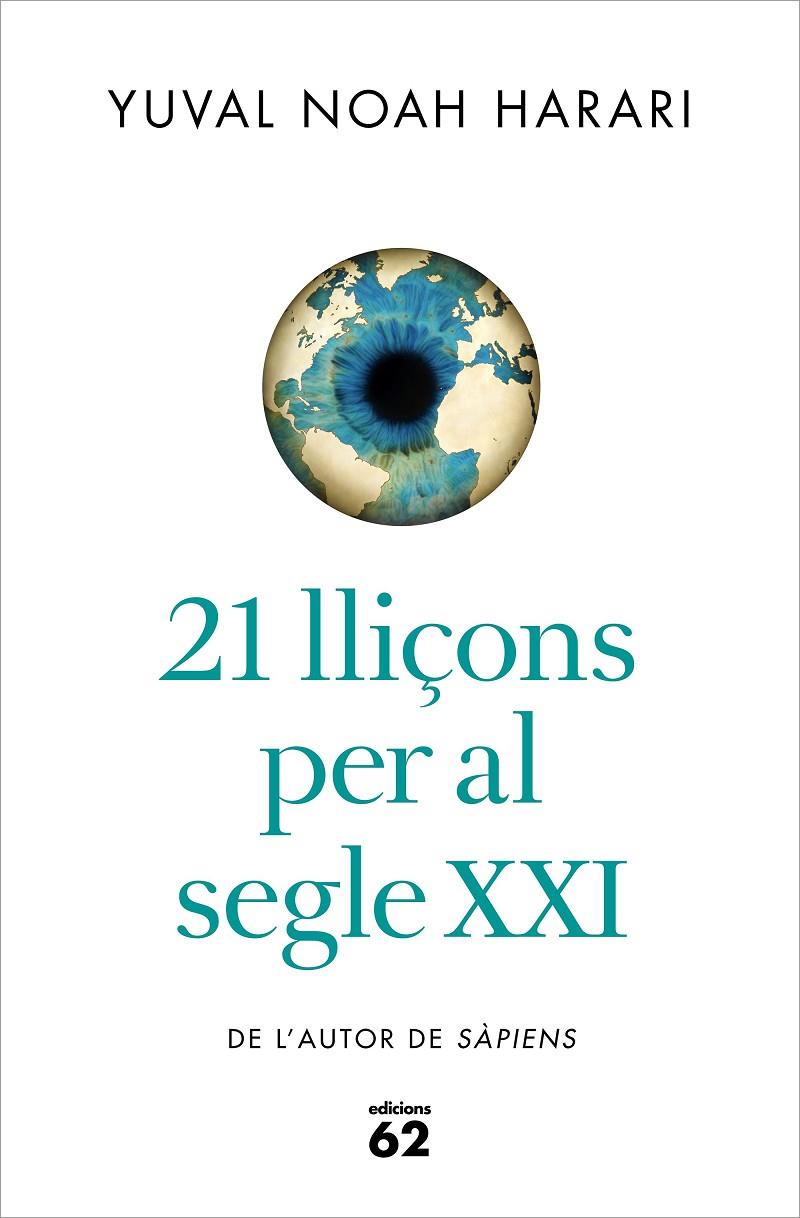21 LLIÇONS PER AL SEGLE XXI | 9788429777147 | NOAH HARARI, YUVAL | Llibreria Ombra | Llibreria online de Rubí, Barcelona | Comprar llibres en català i castellà online