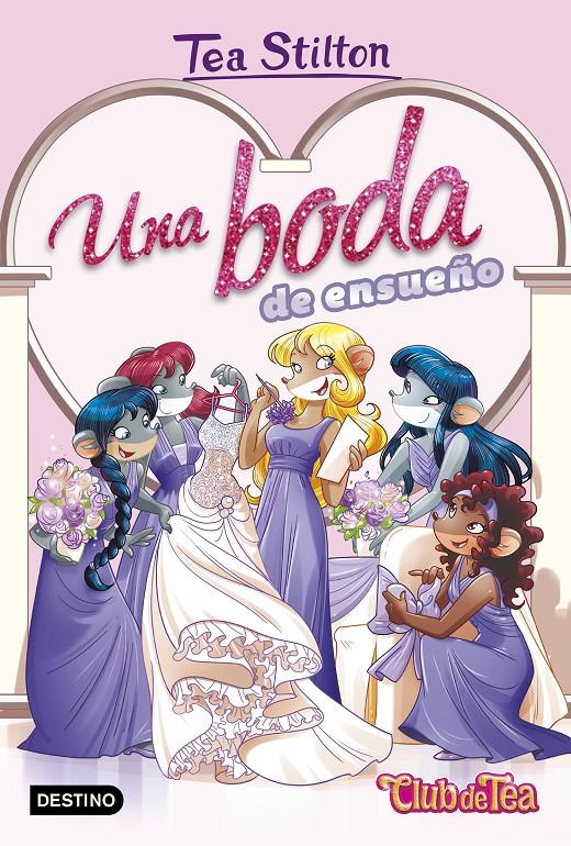 UNA BODA DE ENSUEÑO | 9788408182078 | STILTON, TEA | Llibreria Ombra | Llibreria online de Rubí, Barcelona | Comprar llibres en català i castellà online