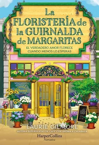 LA FLORISTERÍA DE LA GUIRNALDA DE MARGARITAS | 9788410646254 | GILMORE, LAURIE | Llibreria Ombra | Llibreria online de Rubí, Barcelona | Comprar llibres en català i castellà online