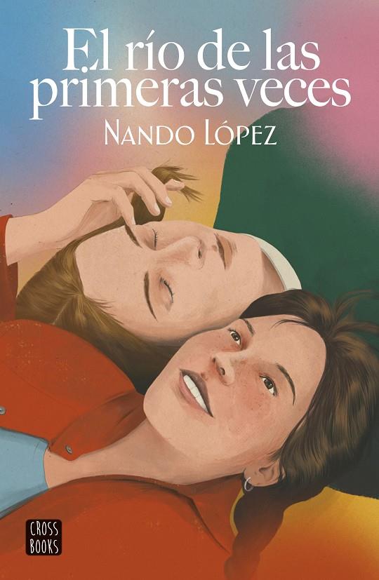 EL RÍO DE LAS PRIMERAS VECES | 9788408253860 | LÓPEZ, NANDO | Llibreria Ombra | Llibreria online de Rubí, Barcelona | Comprar llibres en català i castellà online