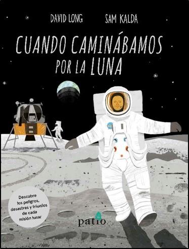 CUANDO CAMINÁBAMOS POR LA LUNA | 9788417622558 | LONG, DAVID | Llibreria Ombra | Llibreria online de Rubí, Barcelona | Comprar llibres en català i castellà online