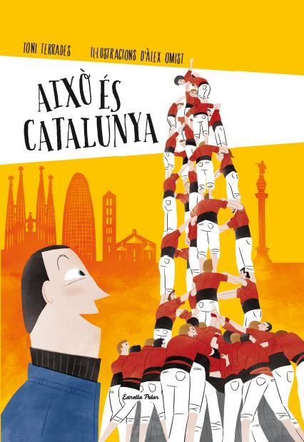 AIXÒ ÉS CATALUNYA | 9788490574041 | TERRADES, TONI | Llibreria Ombra | Llibreria online de Rubí, Barcelona | Comprar llibres en català i castellà online