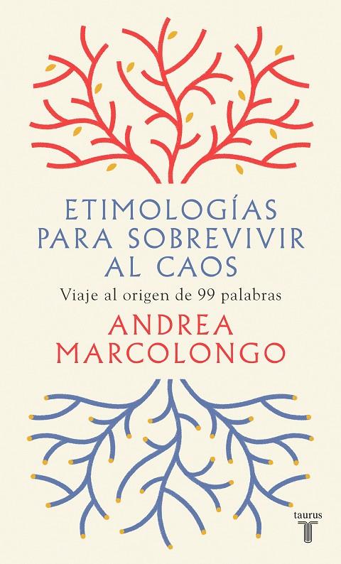 ETIMOLOGÍAS PARA SOBREVIVIR AL CAOS | 9788430623839 | MARCOLONGO, ANDREA | Llibreria Ombra | Llibreria online de Rubí, Barcelona | Comprar llibres en català i castellà online