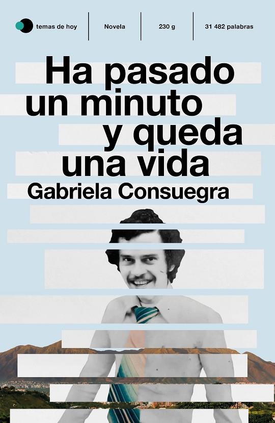 HA PASADO UN MINUTO Y QUEDA UNA VIDA | 9788499988689 | CONSUEGRA, GABRIELA | Llibreria Ombra | Llibreria online de Rubí, Barcelona | Comprar llibres en català i castellà online