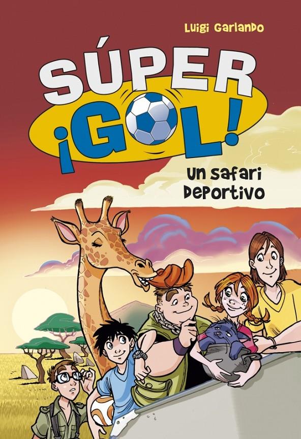 SUPERGOL 3 UN SAFARI DEPORTIVO | 9788415580638 | LUIGI GARLANDO | Llibreria Ombra | Llibreria online de Rubí, Barcelona | Comprar llibres en català i castellà online