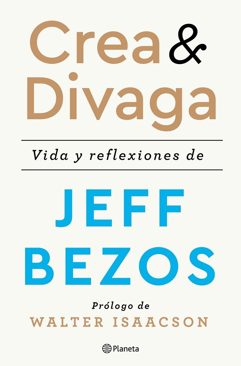 CREA Y DIVAGA | 9788408236207 | BEZOS, JEFF | Llibreria Ombra | Llibreria online de Rubí, Barcelona | Comprar llibres en català i castellà online