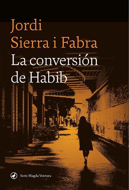 LA CONVERSIÓN DE HABIB | 9788419722102 | SIERRA I FABRA, JORDI | Llibreria Ombra | Llibreria online de Rubí, Barcelona | Comprar llibres en català i castellà online