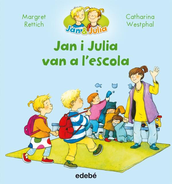 JAN I JULIA VAN A L’ESCOLA | 9788468327723 | RETTRICH, MARGRET/NACIONALIDAD: ALEMANA | Llibreria Ombra | Llibreria online de Rubí, Barcelona | Comprar llibres en català i castellà online