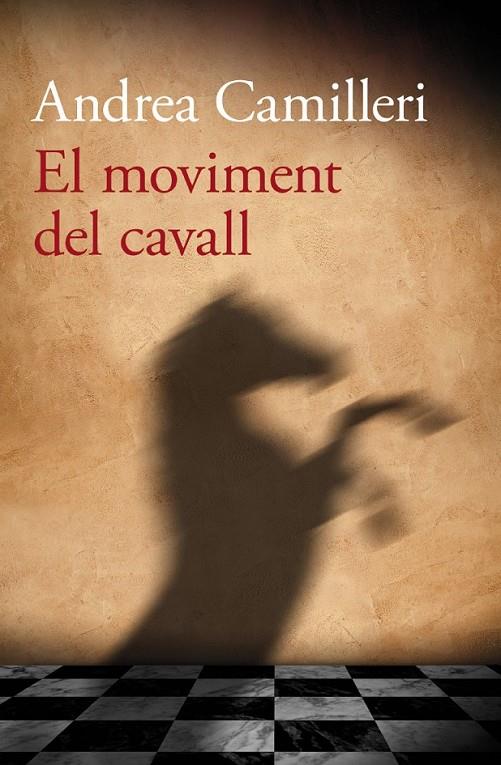 EL MOVIMENT DEL CAVALL | 9788490261743 | CAMILLERI, ANDREA  | Llibreria Ombra | Llibreria online de Rubí, Barcelona | Comprar llibres en català i castellà online