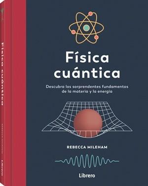 FISICA CUANTICA | 9789464992236 | MILEHAM, REBECCA | Llibreria Ombra | Llibreria online de Rubí, Barcelona | Comprar llibres en català i castellà online