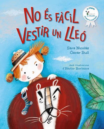 NO ÉS FÀCIL VESTIR UN LLEÓ | 9788413494579 | NICOLÁS, SARA/RULL, ÓSCAR | Llibreria Ombra | Llibreria online de Rubí, Barcelona | Comprar llibres en català i castellà online