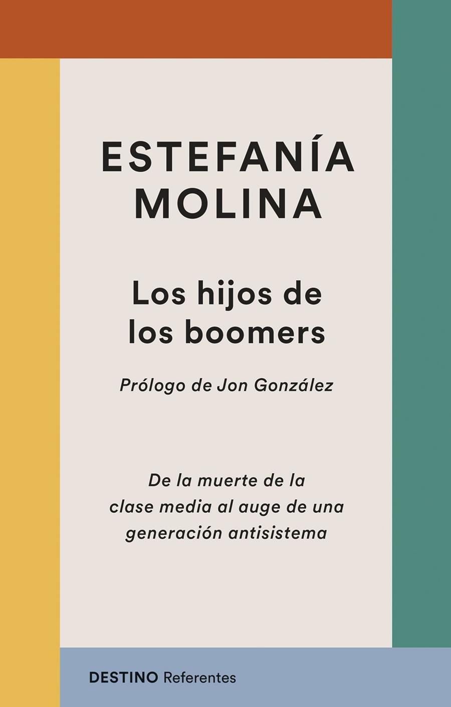 LOS HIJOS DE LOS BOOMERS | 9788423369263 | MOLINA MORALES, ESTEFANÍA | Llibreria Ombra | Llibreria online de Rubí, Barcelona | Comprar llibres en català i castellà online