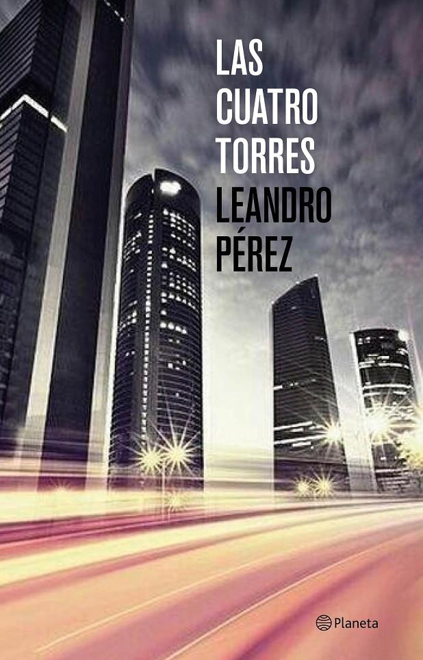 LAS CUATRO TORRES | 9788408131458 | LEANDRO PÉREZ | Llibreria Ombra | Llibreria online de Rubí, Barcelona | Comprar llibres en català i castellà online