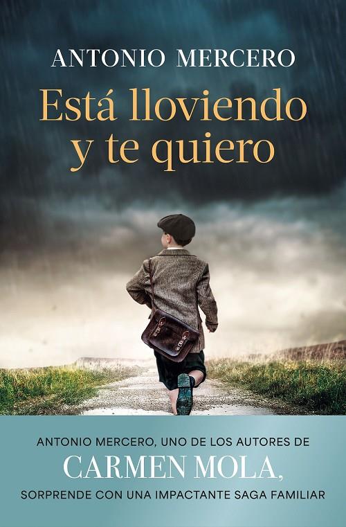 ESTÁ LLOVIENDO Y TE QUIERO | 9788408308843 | MERCERO, ANTONIO | Llibreria Ombra | Llibreria online de Rubí, Barcelona | Comprar llibres en català i castellà online
