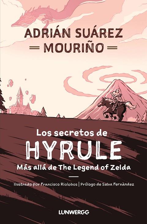 LOS SECRETOS DE HYRULE. ZELDA | 9788419875112 | SUÁREZ MOURIÑO, ADRIÁN | Llibreria Ombra | Llibreria online de Rubí, Barcelona | Comprar llibres en català i castellà online