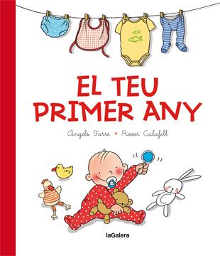 EL TEU PRIMER ANY | 9788424650773 | ANGELS FARRE - ROSER CALAFELL | Llibreria Ombra | Llibreria online de Rubí, Barcelona | Comprar llibres en català i castellà online