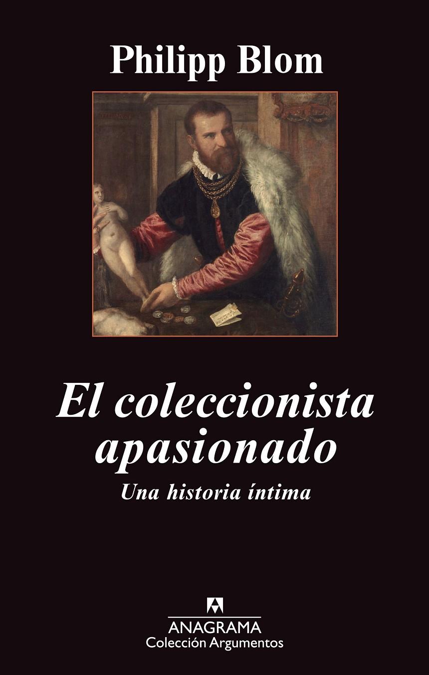 EL COLECCIONISTA APASIONADO | 9788433963581 | BLOM, PHILIPP | Llibreria Ombra | Llibreria online de Rubí, Barcelona | Comprar llibres en català i castellà online