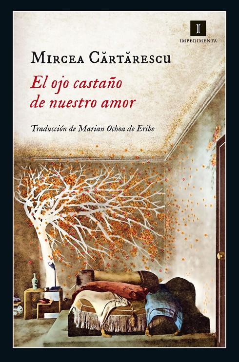 EL OJO CASTAÑO DE NUESTRO AMOR | 9788416542321 | CARTARESCU, MIRCEA | Llibreria Ombra | Llibreria online de Rubí, Barcelona | Comprar llibres en català i castellà online