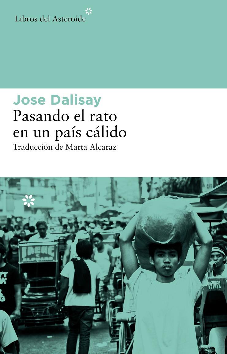 PASANDO EL RATO EN UN PAÍS CÁLIDO | 9788415625018 | JOSE DALISAY | Llibreria Ombra | Llibreria online de Rubí, Barcelona | Comprar llibres en català i castellà online