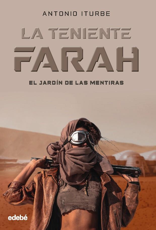 LA TENIENTE FARAH: EL JARDÍN DE LAS MENTIRAS | 9788468356464 | GONZÁLEZ ITURBE, ANTONIO | Llibreria Ombra | Llibreria online de Rubí, Barcelona | Comprar llibres en català i castellà online