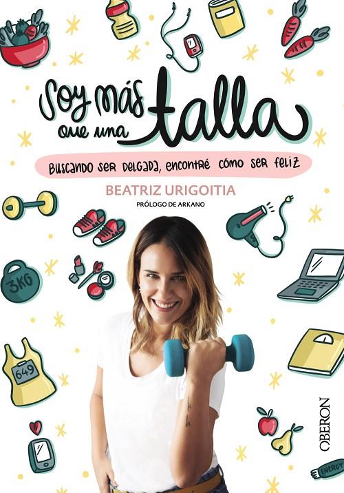 SOY MÁS QUE UNA TALLA | 9788441540651 | URIGOITIA, BEATRIZ | Llibreria Ombra | Llibreria online de Rubí, Barcelona | Comprar llibres en català i castellà online