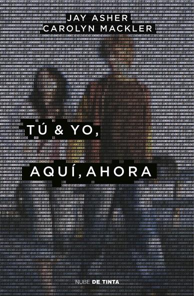 TÚ & YO, AQUÍ, AHORA | 9788416588619 | CAROLYN MACKLER/JAY ASHER | Llibreria Ombra | Llibreria online de Rubí, Barcelona | Comprar llibres en català i castellà online