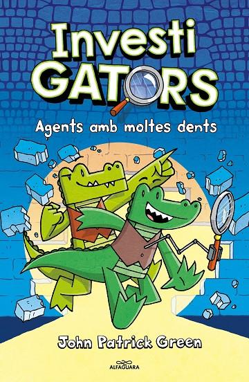 ELS INVESTIGATORS 1 - AGENTS AMB MOLTES DENTS | 9788418915277 | GREEN, JOHN PATRICK | Llibreria Ombra | Llibreria online de Rubí, Barcelona | Comprar llibres en català i castellà online