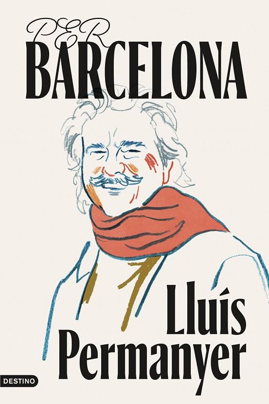 PER BARCELONA | 9788419734402 | PERMANYER I LLADÓS, LLUÍS | Llibreria Ombra | Llibreria online de Rubí, Barcelona | Comprar llibres en català i castellà online