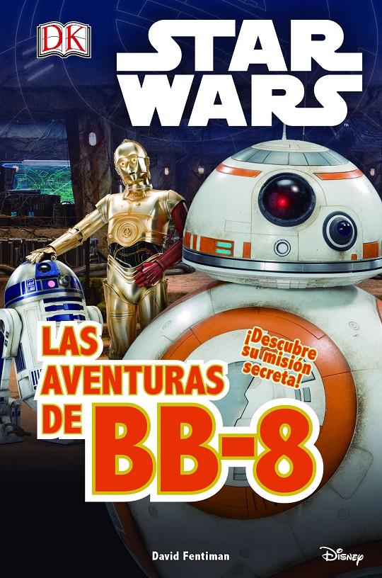 STAR WARS. EL DESPERTAR FUERZA. LAS AVENTURAS DE BB-8 | 9788408155263 | STAR WARS | Llibreria Ombra | Llibreria online de Rubí, Barcelona | Comprar llibres en català i castellà online