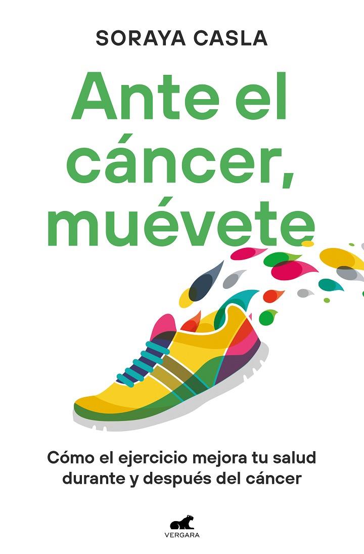 ANTE EL CÁNCER, MUÉVETE | 9788419820105 | CASLA, SORAYA | Llibreria Ombra | Llibreria online de Rubí, Barcelona | Comprar llibres en català i castellà online