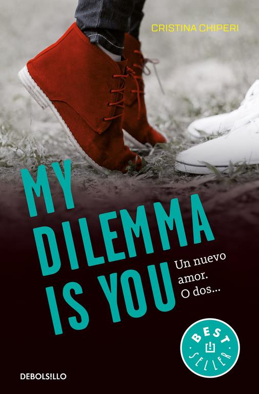 MY DILEMMA IS YOU. UN NUEVO AMOR. O DOS... (SERIE MY DILEMMA IS YOU 1) | 9788466337991 | CRISTINA CHIPERI | Llibreria Ombra | Llibreria online de Rubí, Barcelona | Comprar llibres en català i castellà online