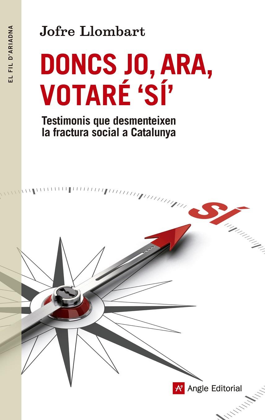 DONCS JO, ARA, VOTARÉ SÍ | 9788415695714 | LLOMBART, JOFRE | Llibreria Ombra | Llibreria online de Rubí, Barcelona | Comprar llibres en català i castellà online