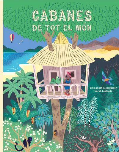 CABANES DE TOT EL MÓN | 9788418702907 | MARDESSON, EMMANUELLE | Llibreria Ombra | Llibreria online de Rubí, Barcelona | Comprar llibres en català i castellà online