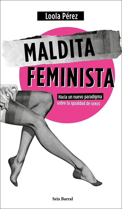 MALDITA FEMINISTA | 9788432236358 | PÉREZ, LOOLA | Llibreria Ombra | Llibreria online de Rubí, Barcelona | Comprar llibres en català i castellà online