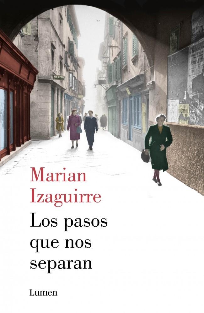 LOS PASOS QUE NOS SEPARAN | 9788426401380 | IZAGUIRRE,MARIAN | Llibreria Ombra | Llibreria online de Rubí, Barcelona | Comprar llibres en català i castellà online