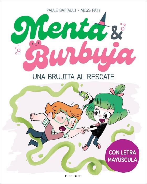 MENTA Y BURBUJA 4 - UNA BRUJITA AL RESCATE | 9788419522061 | BATTAULT, PAULE/MISS PATY | Llibreria Ombra | Llibreria online de Rubí, Barcelona | Comprar llibres en català i castellà online