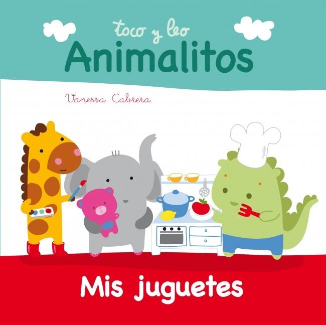 MIS JUGUETES TOCO Y LEO ANIMALITOS | 9788448840389 | VANESSA CABRERA | Llibreria Ombra | Llibreria online de Rubí, Barcelona | Comprar llibres en català i castellà online