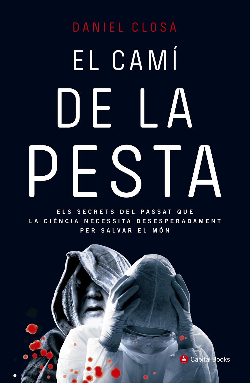 EL CAMÍ DE LA PESTA | 9788494492822 | CLOSA AULET, DANIEL | Llibreria Ombra | Llibreria online de Rubí, Barcelona | Comprar llibres en català i castellà online