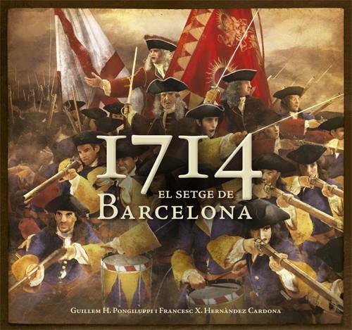 1714 EL SETGE DE BARCELONA | 9788415695097 | PONGILUPPI - HERNANDEZ | Llibreria Ombra | Llibreria online de Rubí, Barcelona | Comprar llibres en català i castellà online