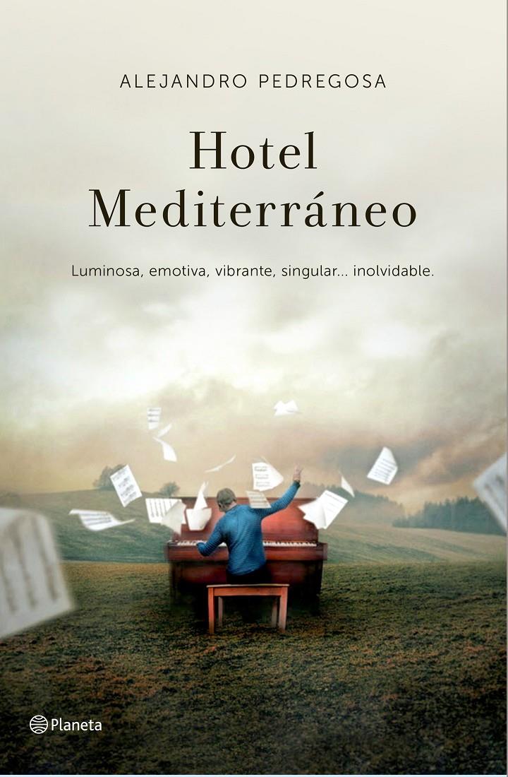 HOTEL MEDITERRÁNEO | 9788408138341 | ALEJANDRO PEDREGOSA | Llibreria Ombra | Llibreria online de Rubí, Barcelona | Comprar llibres en català i castellà online