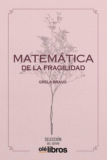 MATEMÁTICA DE LA FRAGILIDAD | 9788418208775 | BRAVO GARCÍA, GRELA | Llibreria Ombra | Llibreria online de Rubí, Barcelona | Comprar llibres en català i castellà online