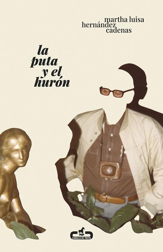 LA PUTA Y EL HURÓN | 9788417417604 | HERNÁNDEZ CADENAS, MARTHA LUISA | Llibreria Ombra | Llibreria online de Rubí, Barcelona | Comprar llibres en català i castellà online