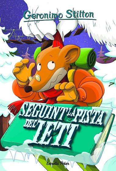 SEGUINT LA PISTA DEL IETI | 9788418443541 | STILTON, GERONIMO | Llibreria Ombra | Llibreria online de Rubí, Barcelona | Comprar llibres en català i castellà online