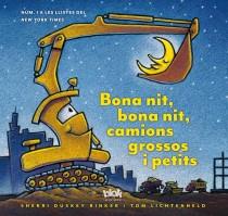 BONA NIT BONA NIT CAMIONS GROSSOS I PETITS | 9788415579670 | SHERRI DUSKEY - TOM LICHTENHELD | Llibreria Ombra | Llibreria online de Rubí, Barcelona | Comprar llibres en català i castellà online