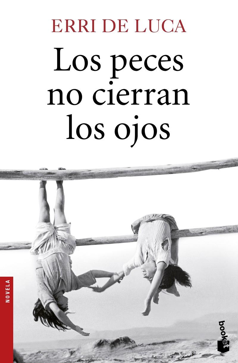 LOS PECES NO CIERRAN LOS OJOS | 9788432229091 | ERRI DE LUCA | Llibreria Ombra | Llibreria online de Rubí, Barcelona | Comprar llibres en català i castellà online